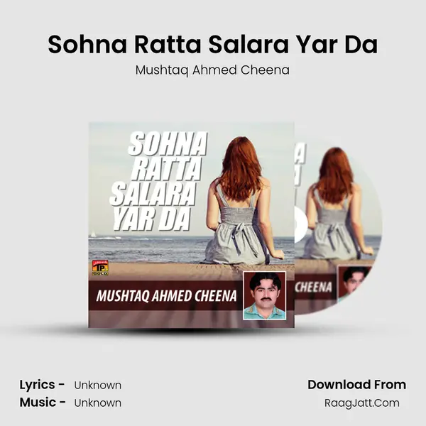 Sohna Ratta Salara Yar Da - Single - Mushtaq Ahmed Cheena