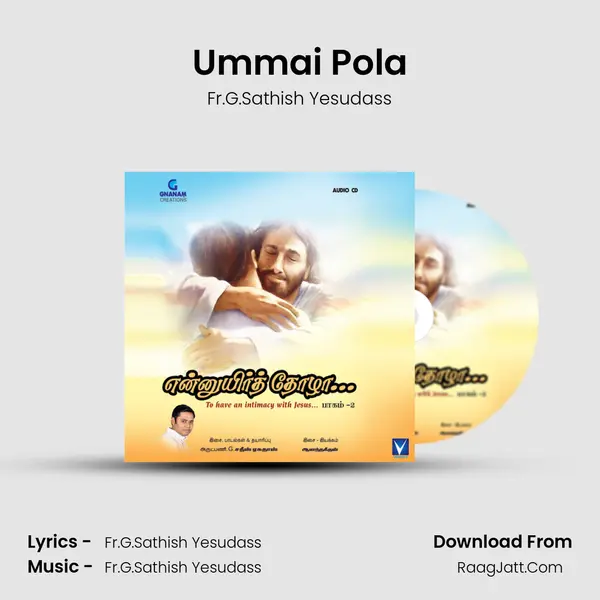 Ummai Pola MP3 Song by Fr.G.Sathish Yesudass Cover