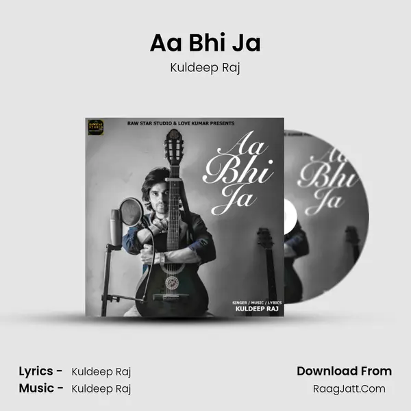 Aa Bhi Ja MP3 Song by Kuldeep Raj Cover