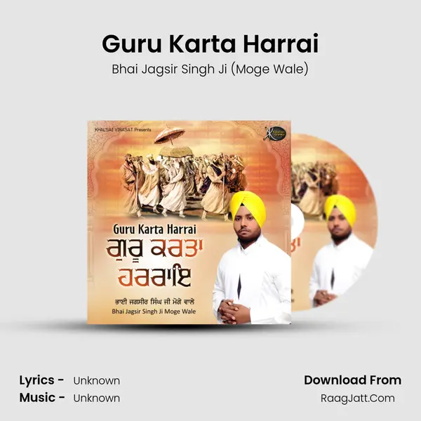 Guru Karta Harrai MP3 Song by Bhai Jagsir Singh Ji (Moge Wale) Cover
