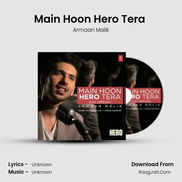 Main Hoon Hero Tera (Sad Version) - Armaan Malik