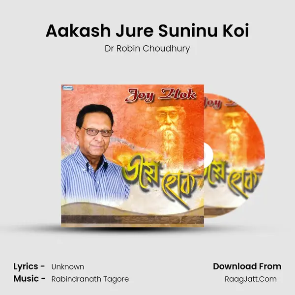 Aakash Jure Suninu Koi MP3 Song by Dr Robin Choudhury Cover