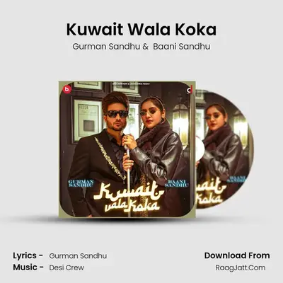 Kuwait Wala Koka MP3 Song by Gurman Sandhu Cover