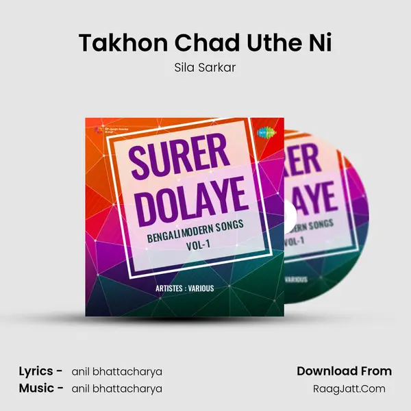 Takhon Chad Uthe Ni MP3 Song by Sila Sarkar Cover