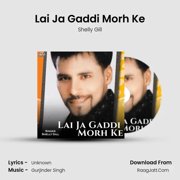 Lai Ja Gaddi Morh Ke mp3 song