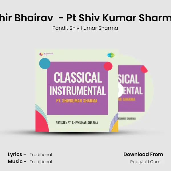 Ahir Bhairav (Gat) - Pt Shiv Kumar Sharma mp3 song