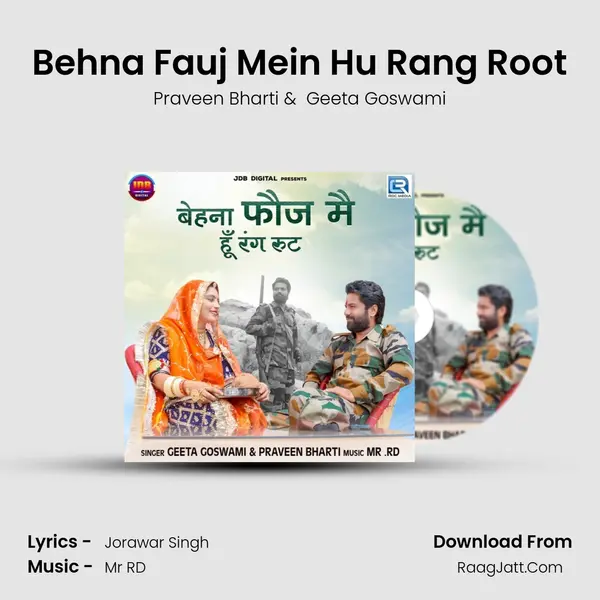 Behna Fauj Mein Hu Rang Root - Praveen Bharti