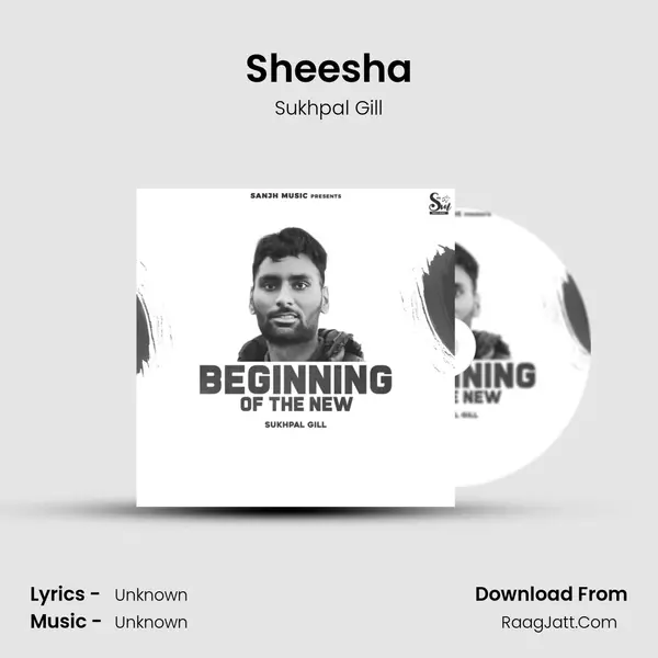Sheesha MP3 Song by Sukhpal Gill Cover