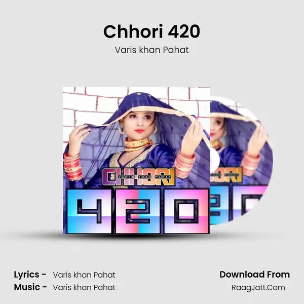 Chhori 420 - Varis khan Pahat
