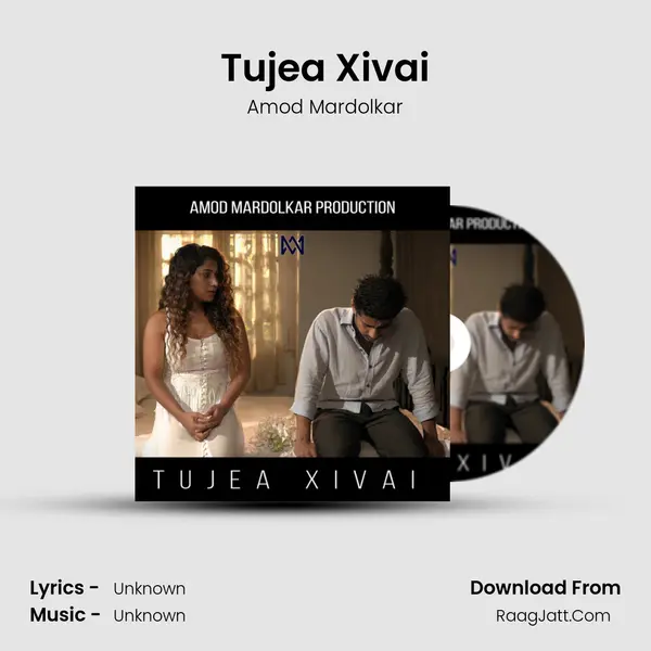 Tujea Xivai - Amod Mardolkar