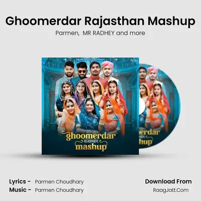 Ghoomerdar Rajasthan Mashup - Parmen
