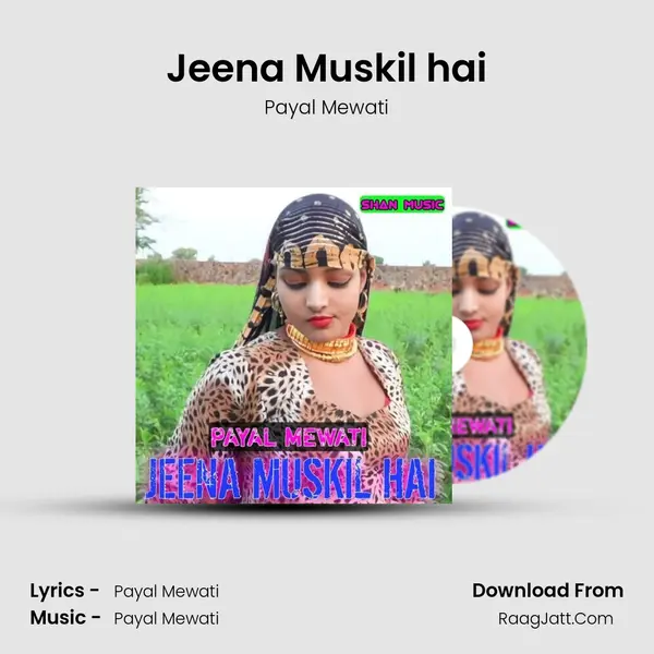Jeena Muskil hai - Payal Mewati