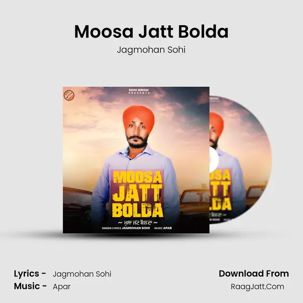 Moosa Jatt Bolda MP3 Song by Jagmohan Sohi Cover