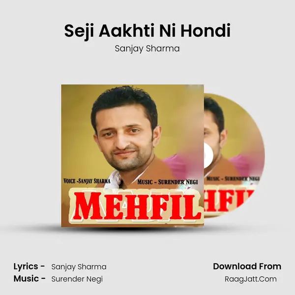 Seji Aakhti Ni Hondi mp3 song