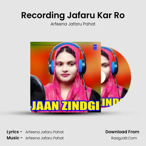 Recording Jafaru Kar Ro MP3 Song by Arfeena Jafaru Pahat Cover