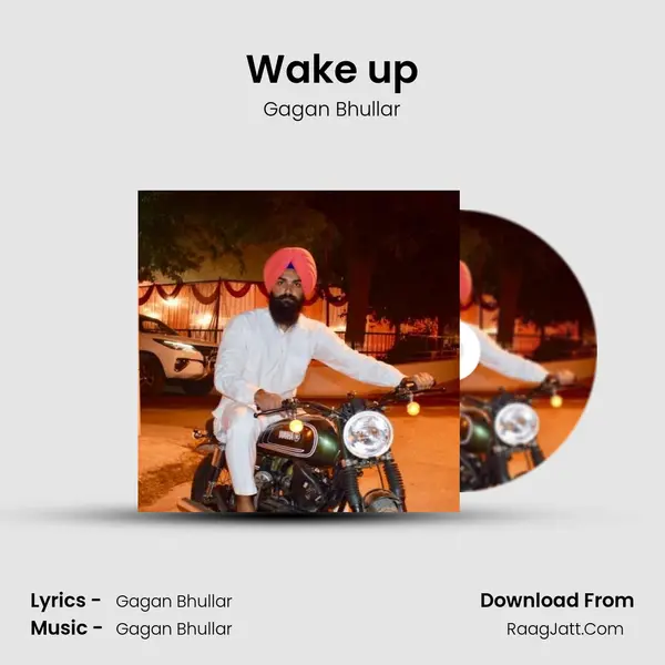 Wake up MP3 Song by Gagan Bhullar Cover