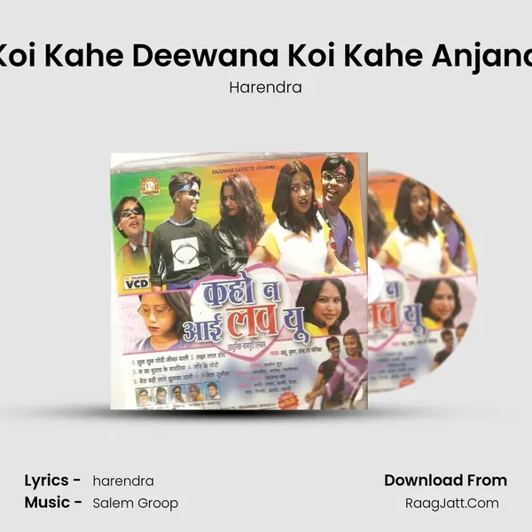 Koi Kahe Deewana Koi Kahe Anjana MP3 Song by Harendra Cover