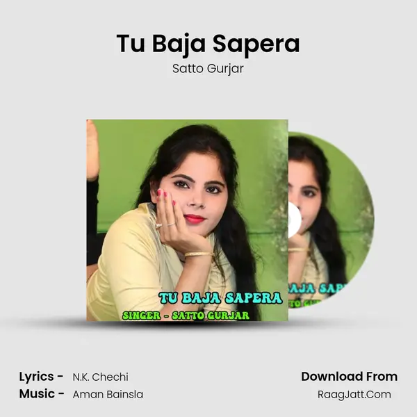 Tu Baja Sapera - Satto Gurjar
