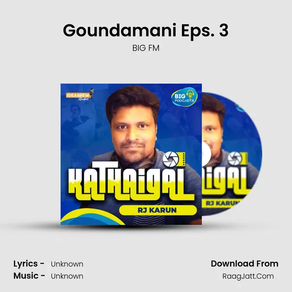 Goundamani Eps. 3 MP3 Song by BIG FM Cover