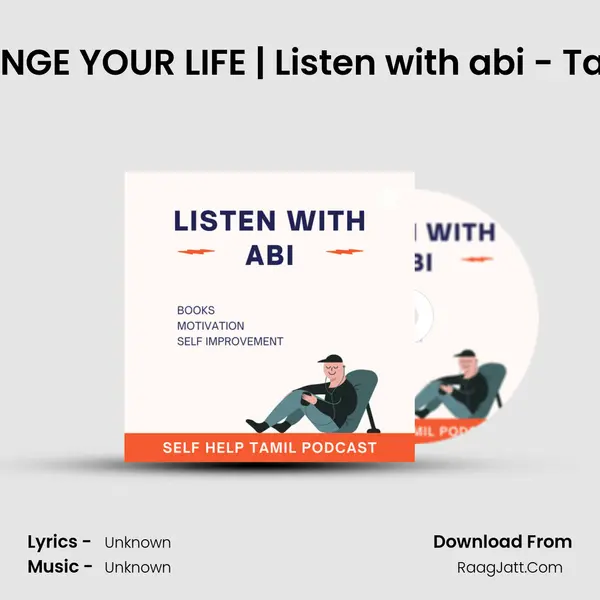 4 THINGS THAT CAN CHANGE YOUR LIFE | Listen with abi - Tamil self help & mot MP3 Song by  Cover