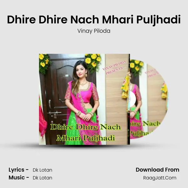 Dhire Dhire Nach Mhari Puljhadi MP3 Song by Vinay Piloda Cover