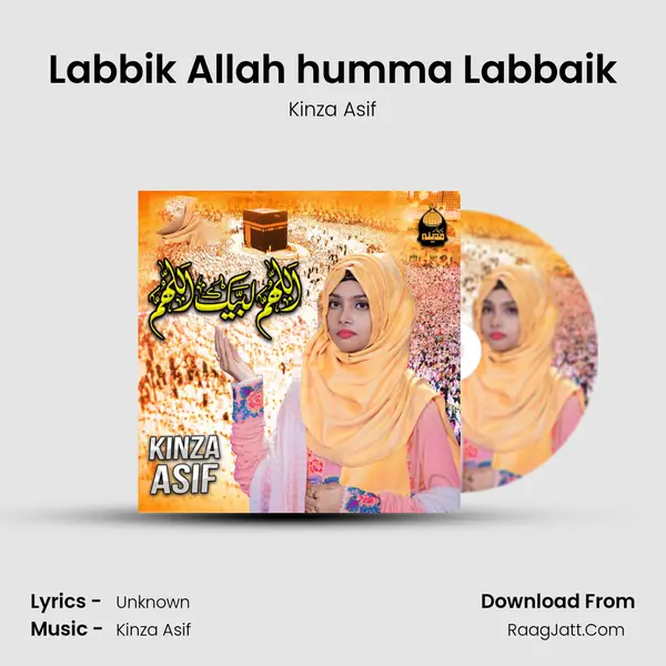 Labbaik Allah Humma Labbaik - Kinza Asif