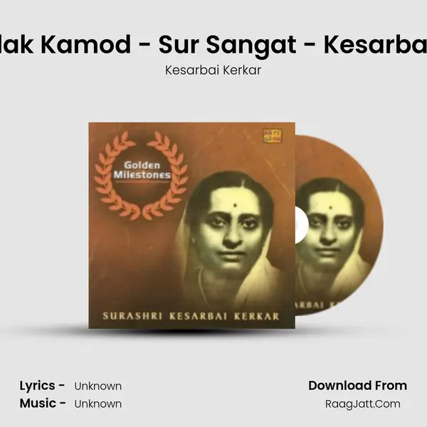 Raga Tilak Kamod - Sur Sangat - Kesarbai Kerkar MP3 Song by Kesarbai Kerkar Cover