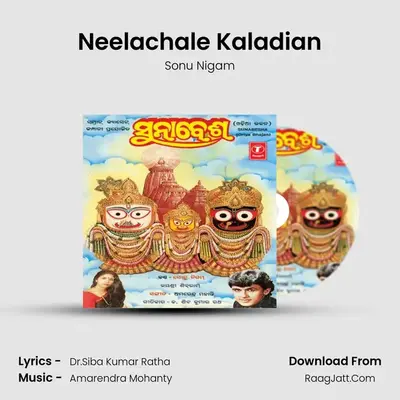 Neelachale Kaladian MP3 Song by Sonu Nigam Cover