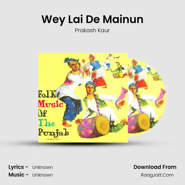 Wey Lai De Mainun MP3 Song by Prakash Kaur Cover
