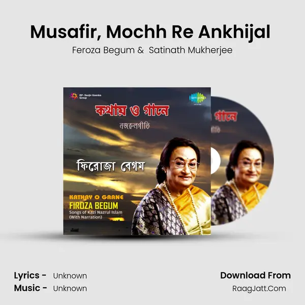 Musafir, Mochh Re Ankhijal (With Narration) MP3 Song by Feroza Begum Cover