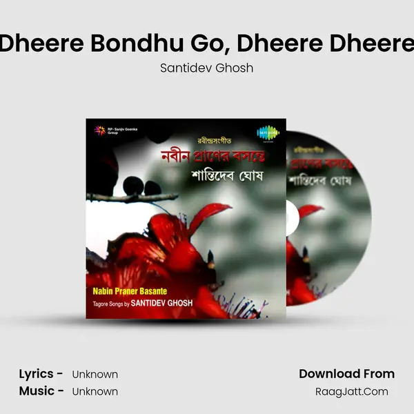 Dheere Bondhu Go, Dheere Dheere MP3 Song by Santidev Ghosh Cover