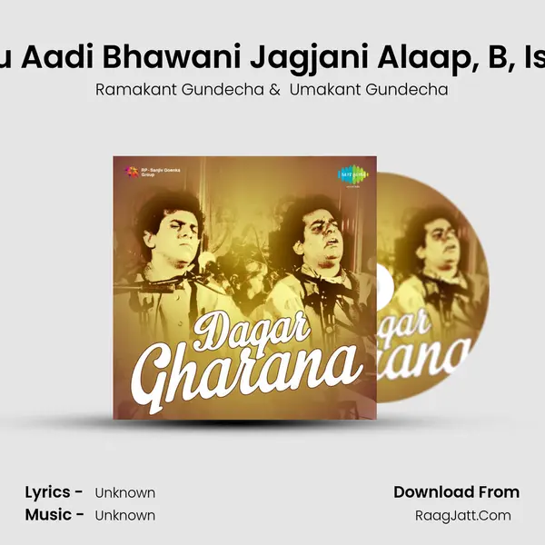 Tu Aadi Bhawani Jagjani Alaap, B, Ish MP3 Song by Ramakant Gundecha Cover