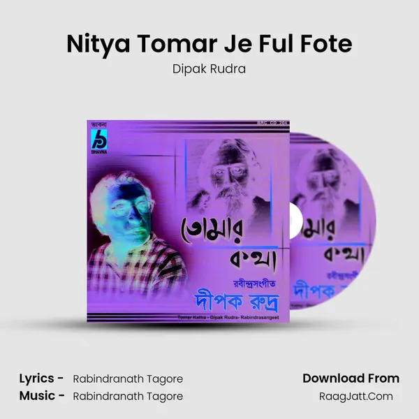 Nitya Tomar Je Ful Fote MP3 Song by Dipak Rudra Cover