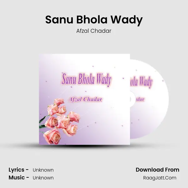 Sanu Bhola Wady MP3 Song by Afzal Chadar Cover
