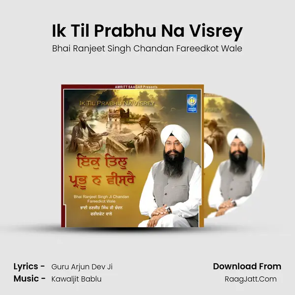 Ik Til Prabhu Na Visrey MP3 Song by Bhai Ranjeet Singh Chandan Fareedkot Wale Cover
