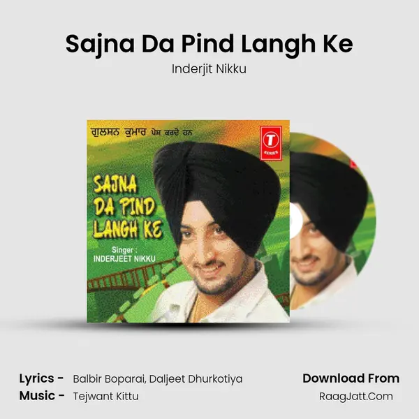Sajna Da Pind Langh Ke MP3 Song by Inderjit Nikku Cover