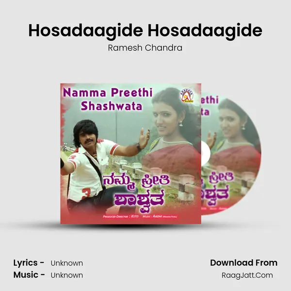 Hosadaagide Hosadaagide MP3 Song by Ramesh Chandra Cover