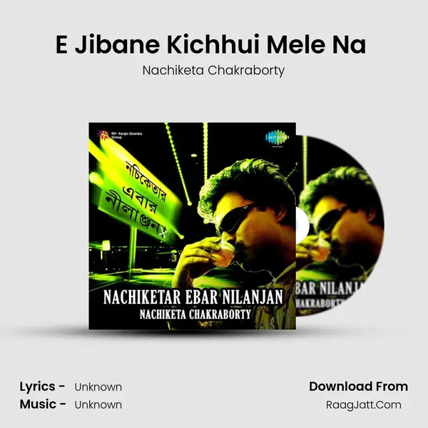 E Jibane Kichhui Mele Na (Don Club Mix) MP3 Song by Nachiketa Chakraborty Cover