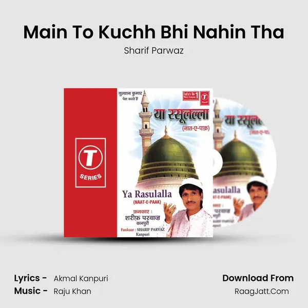 Main To Kuchh Bhi Nahin Tha MP3 Song by Sharif Parwaz Cover
