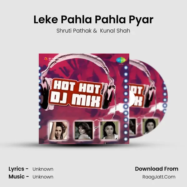 Leke Pahla Pahla Pyar MP3 Song by Shruti Pathak Cover