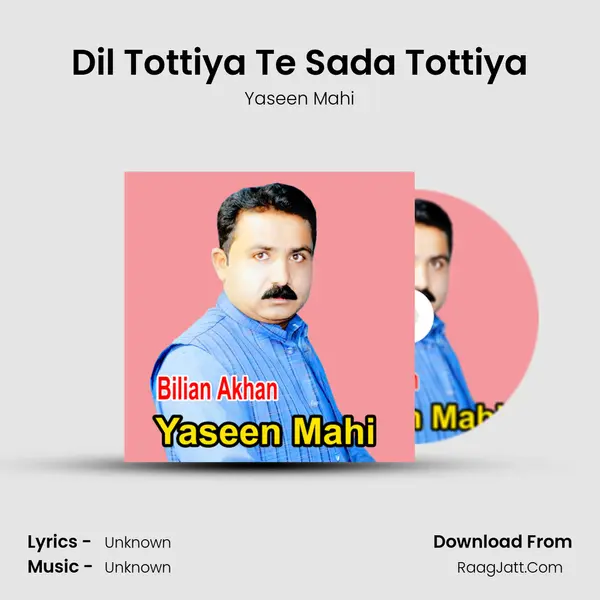 Dil Tottiya Te Sada Tottiya MP3 Song by Yaseen Mahi Cover