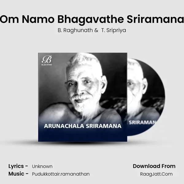 Om Namo Bhagavathe Sriramana MP3 Song by B. Raghunath Cover