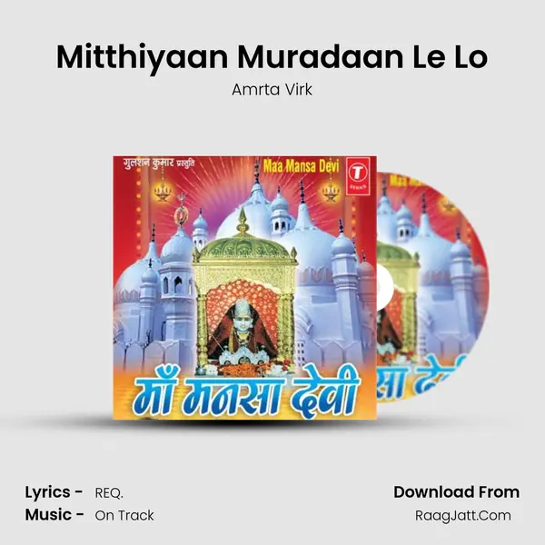 Mitthiyaan Muradaan Le Lo MP3 Song by Amrta Virk Cover