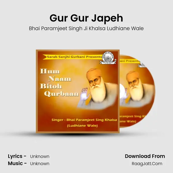 Gur Gur Japeh MP3 Song by Bhai Paramjeet Singh Ji Khalsa Ludhiane Wale Cover