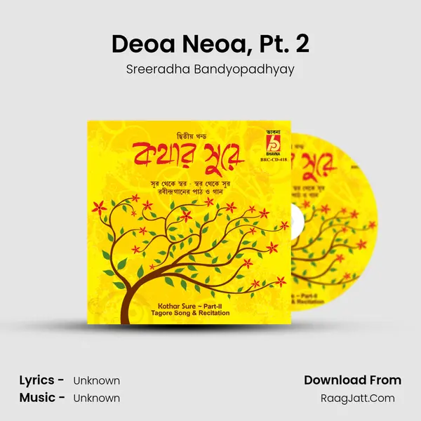 Deoa Neoa, Pt. 2 MP3 Song by Sreeradha Bandyopadhyay Cover