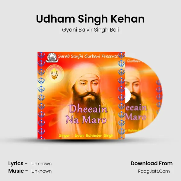 Udham Singh Kehan MP3 Song by Gyani Balvir Singh Beli Cover