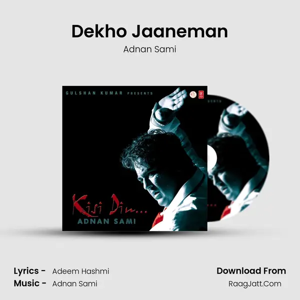 Dekho Jaaneman MP3 Song by Adnan Sami Cover