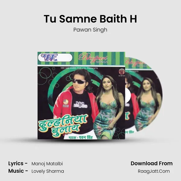 Tu Samne Baith H MP3 Song by Pawan Singh Cover