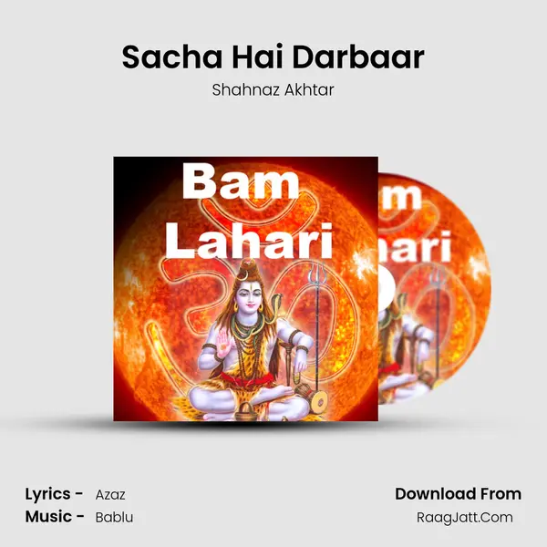 Sacha Hai Darbaar MP3 Song by Shahnaz Akhtar Cover