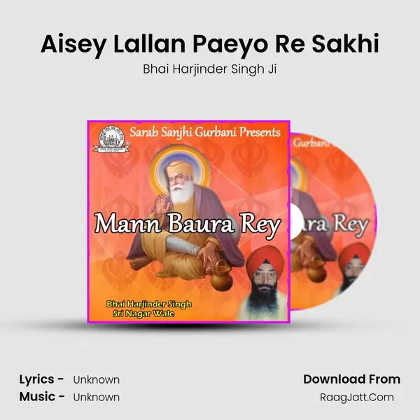 Aisey Lallan Paeyo Re Sakhi MP3 Song by Bhai Harjinder Singh Ji Cover